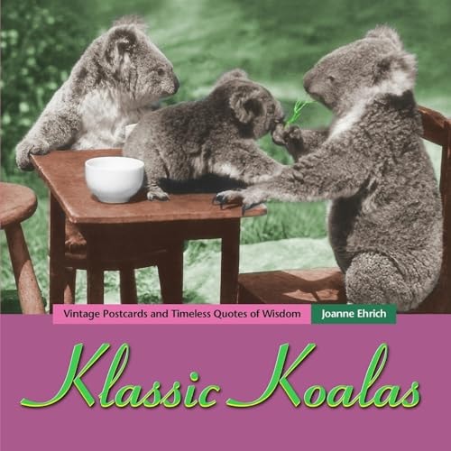 Klassic Koalas Vintage Postcards And Timeless Quotes Of Wisdom (Trade Color Edition)