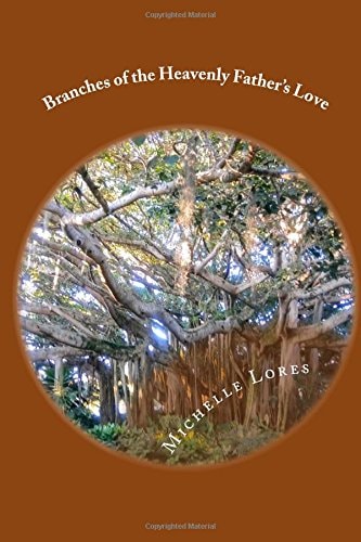 Branches of the Heavenly Father's Love Stories and Tales for Kids and Families