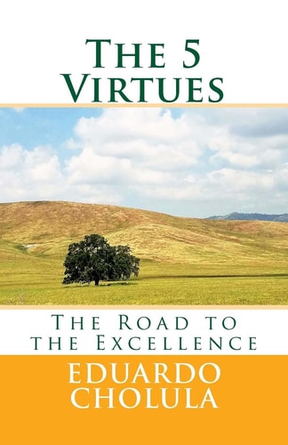 The 5 Virtues The Road to the Excellence
