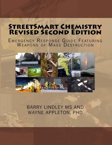 StreetSmart Chemistry Revised Second Edition Emergency Response Guide Featuring Weapons of Mass Destruction