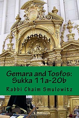Gemara and Tosfos Sukka 11a-20b