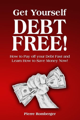 Get Yourself Debt Free Pay Off Your Debt Fast and Learn to Save Money Now!