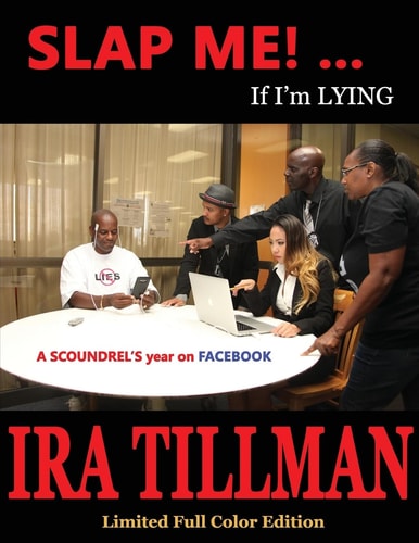 Slap Me!... If I'm Lying (Limited Full Color Edition) A Scoundrel's Year On Facebook
