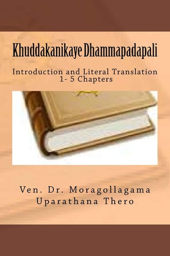 Khuddakanikaya Dhammapadapali Introduction and Literal Translation