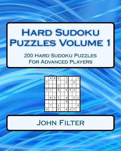 Hard Sudoku Puzzles Volume 1 200 Hard Sudoku Puzzles For Advanced Players