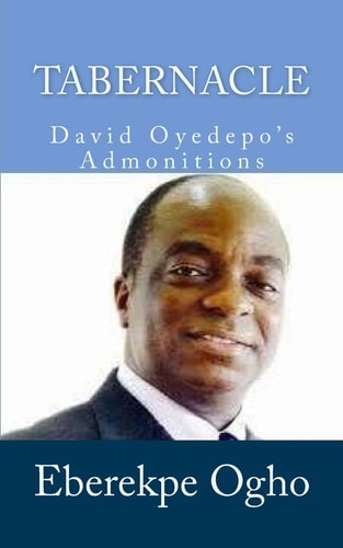 Tabernacle David Oyedepo's Admonitions