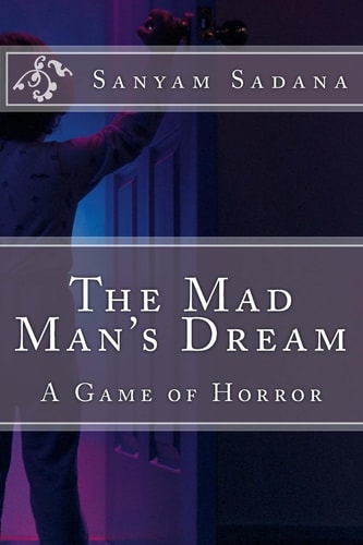 The Mad Man's Dream A Game of Horror