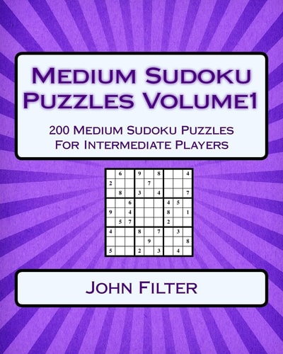 Medium Sudoku Puzzles Volume1 200 Medium Sudoku Puzzles For Intermediate Players