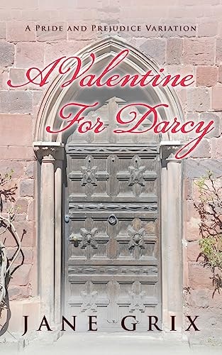 A Valentine for Darcy A Pride and Prejudice Variation