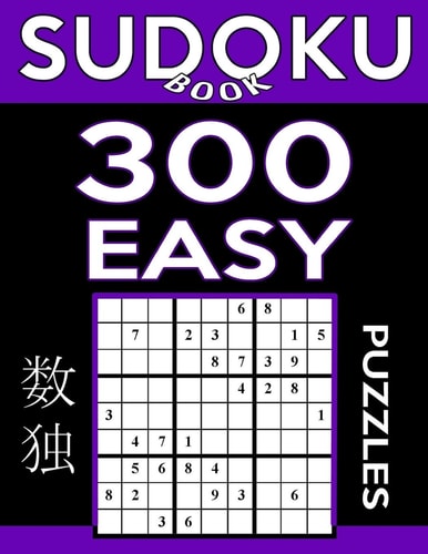 Sudoku Book 300 Easy Puzzles Sudoku Puzzle Book with Only One Level of Difficulty