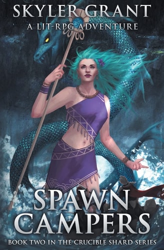 Spawn Campers A LitRPG Adventure