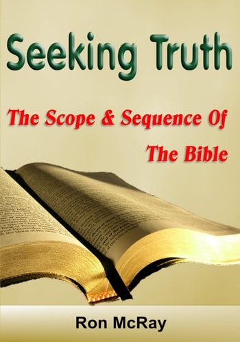 Seeking Truth The Scope And Sequence Of The Bible