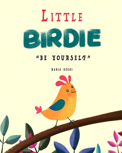 Little Birdie Be Yourself