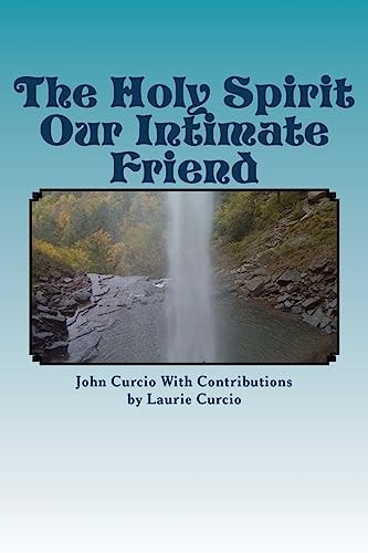 The Holy Spirit Our Intimate Friend