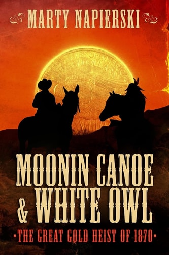 Moonin Canoe and White Owl 1 The Great Gold Heist Of 1870