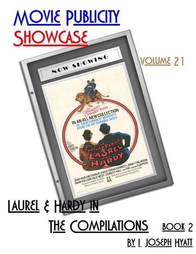 Movie Publicity Showcase Volume 21 Laurel and Hardy - The Compilations Book 2