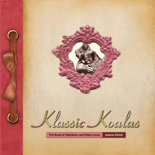 Klassic Koalas The Book of Valentines and Other Loves (Trade Color Edition)