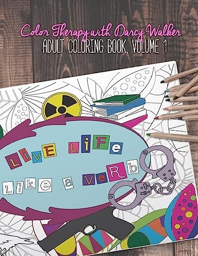 Color Therapy with Darcy Walker Adult Coloring Book, Volume 1