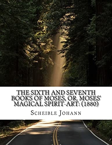 The Sixth and Seventh Books of Moses, Or, Moses' Magical Spirit-art (1880)