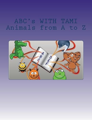ABC's WITH TAMI Animals From A to Z