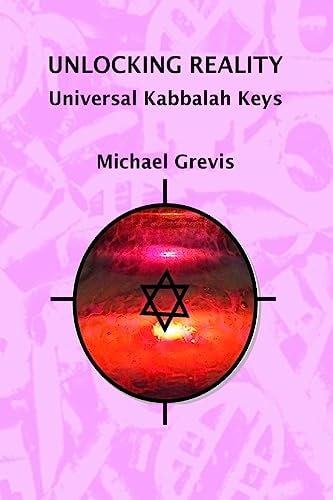 Unlocking Reality Universal Kabbalah Keys