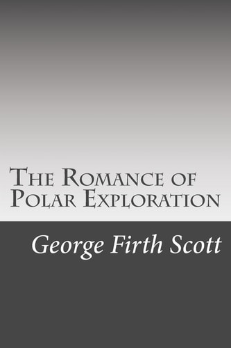The Romance of Polar Exploration