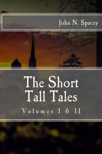 The Short Tall Tales Volumes I and II