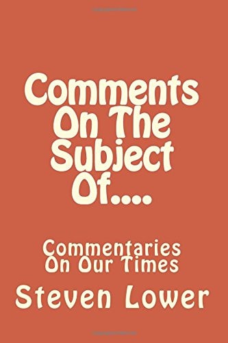 Comments On The Subject Of.... Commentaries On Our Times