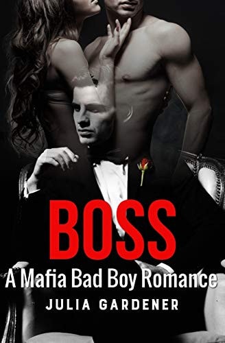 Boss (a BAD BOY MAFIA ROMANCE THRILLER)