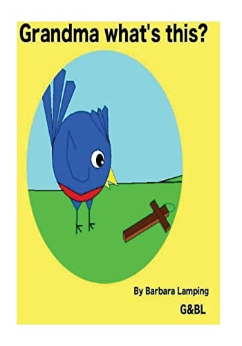 Grandma What's This? A Baby Bird Story