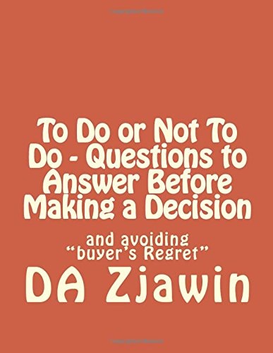 To Do Or Not To Do - Questions to Answer Before Making a Decision