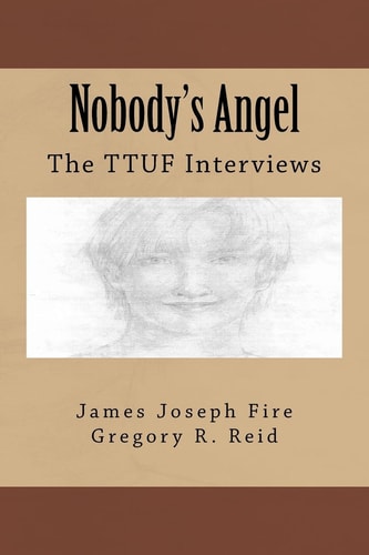 Nobody's Angel The TTUF Interviews