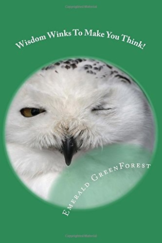 Wisdom Winks to Make You Think Success Quotes for the Life of Your Business and the Business of Your Life
