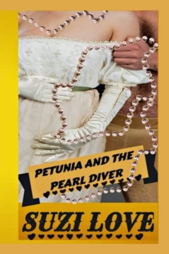 Petunia and the Pearl Diver Exposed: a Taboo, Forbidden Sexual Escapade