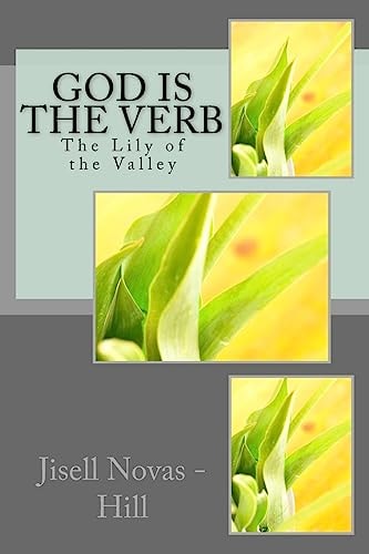 God Is the Verb The Lily of the Valley