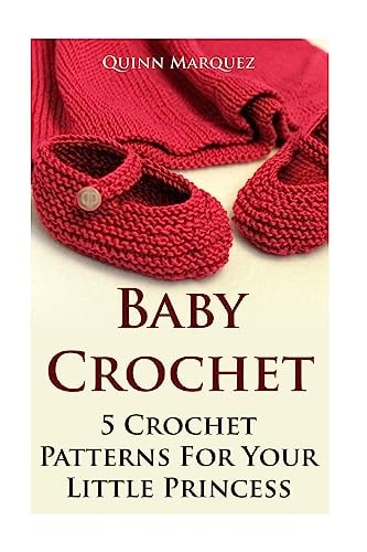 Baby Crochet 5 Crochet Patterns For Your Little Princess