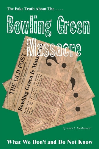The Fake Truth About The Bowling Green Massacre What We Do Not And Don't Know So Far