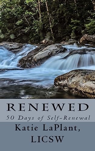 Renewed A 50 Day Devotional for Self-Renewal