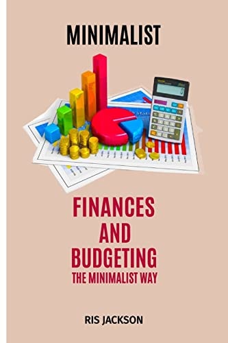 Minimalist Finances and Budgeting the Minimalist Way