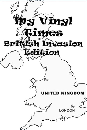 My Vinyl Times British Invasion Edition