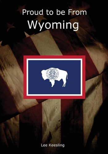 Proud to Be from Wyoming