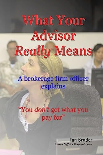 What Your Advisor Really Means A Brokerage Firm Officer Explains
