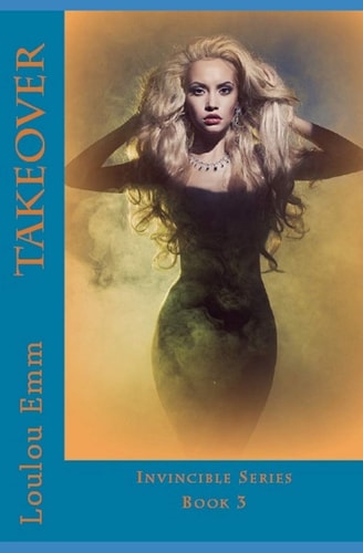 Takeover Invincible Series Book 3