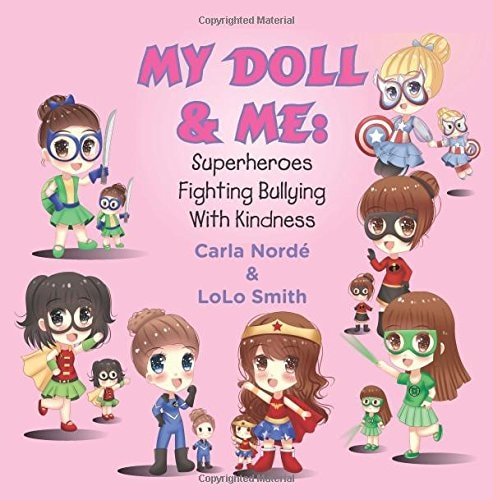 My Doll and Me Superheroes Fighting Bullying with Kindness