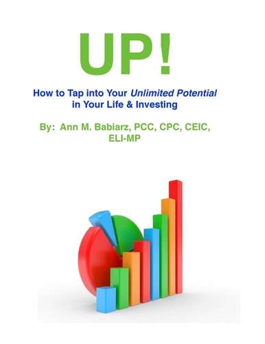 Up! The Basics of Tapping Into Your Unlimited Potential in Your Life and Finances