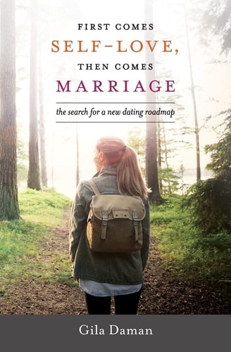First Comes Self-Love, Then Comes Marriage The Search For a New Dating Roadmap