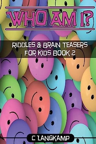 Who Am I? Riddles And Brain Teasers For Kids Book #2