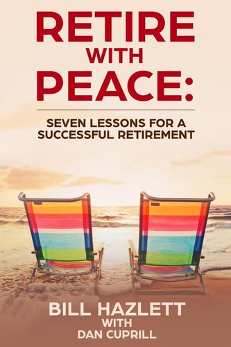 Retire with Peace Seven Lessons to Help You Have a Successful Retirement