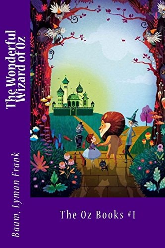 The Wonderful Wizard of Oz The Oz Books #1
