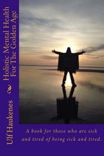 Holistic Mental Health for the Golden Age Self Help Book